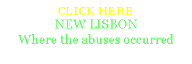 Text Box: CLICK HERENEW LISBON 
Where the abuses occurred